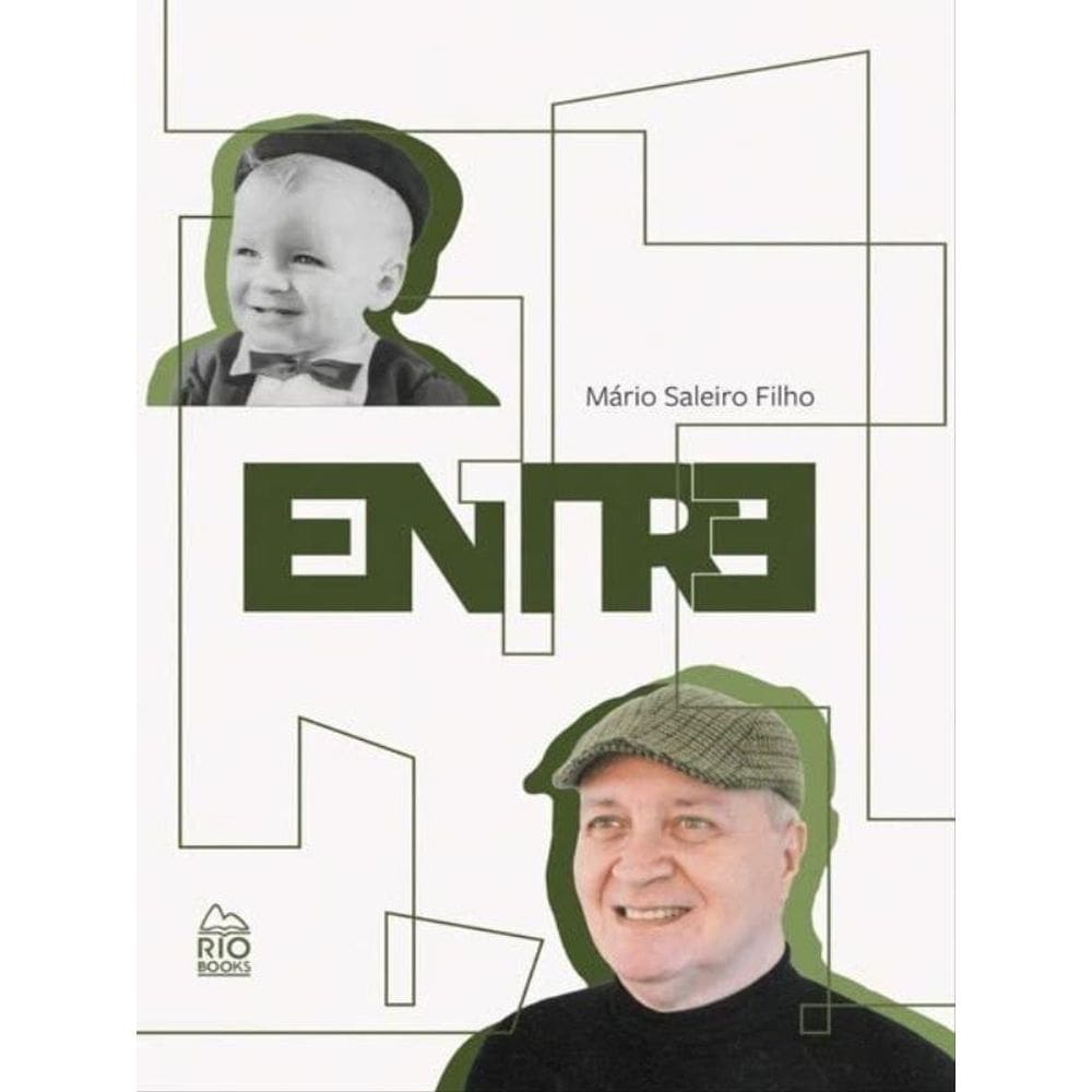 Entre - Mário Saleiro Filho