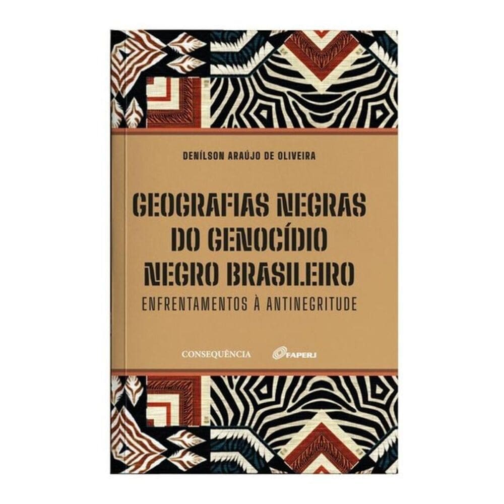 Geografias Negras Do Genocídio Negro Brasileiro