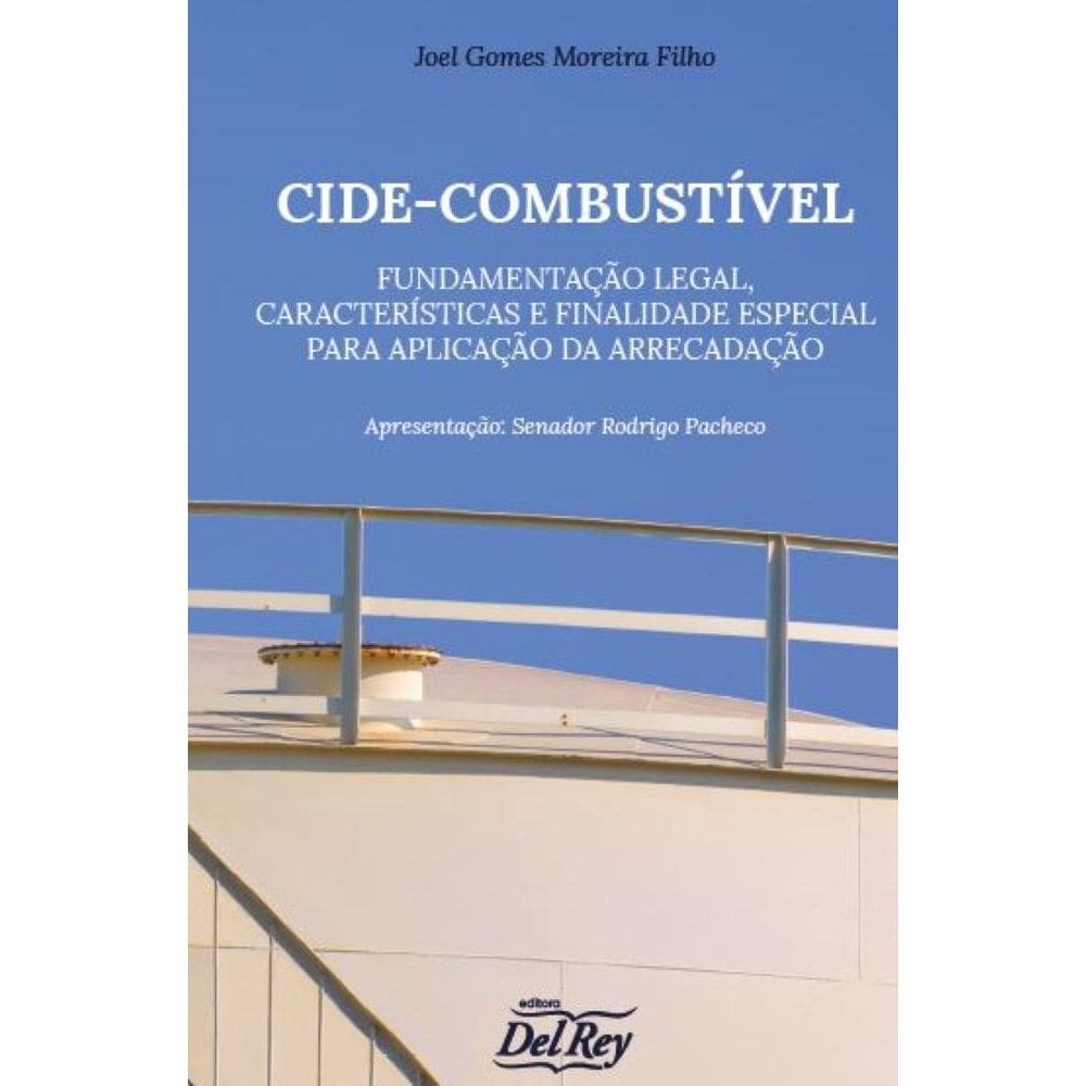 Cide-Combustível - Fundamentação Legal, Caracteristica e Finalidade Especial para Aplicação da Arrecadação