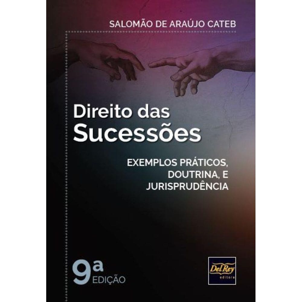Direito das Sucessões: Exemplos Práticos, Doutrina, Jurisprudência