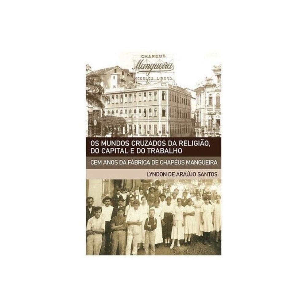 Os Mundos Cruzados Da Religião, Do Capital E Do Trabalho