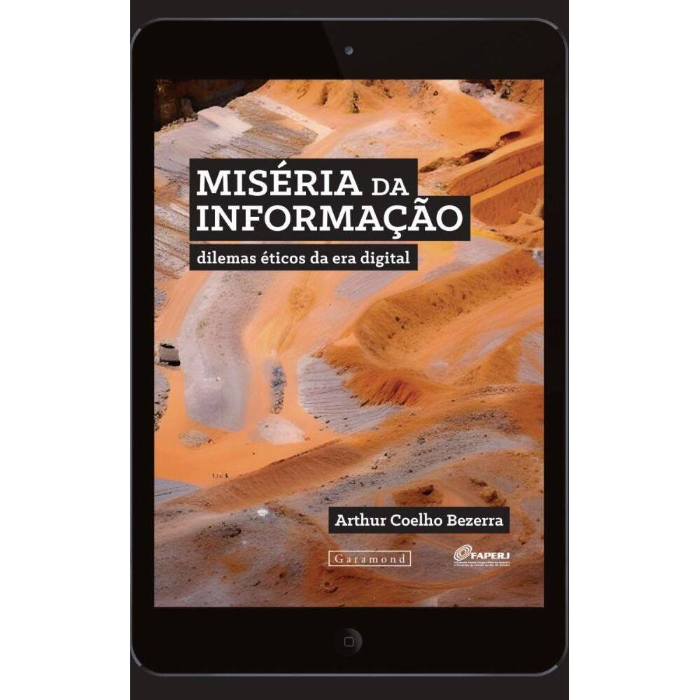 Miséria da informação: dilemas éticos da era digital