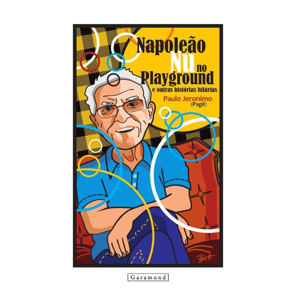 Napoleão nu no playground e outras histórias hilárias