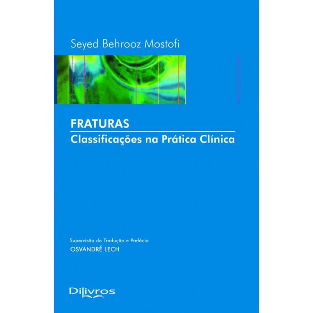 Fraturas  Classificacao Na Pratica Clinica