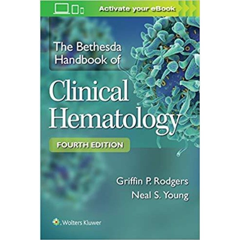 The Bethesda Handbook Of Clinical Hematology