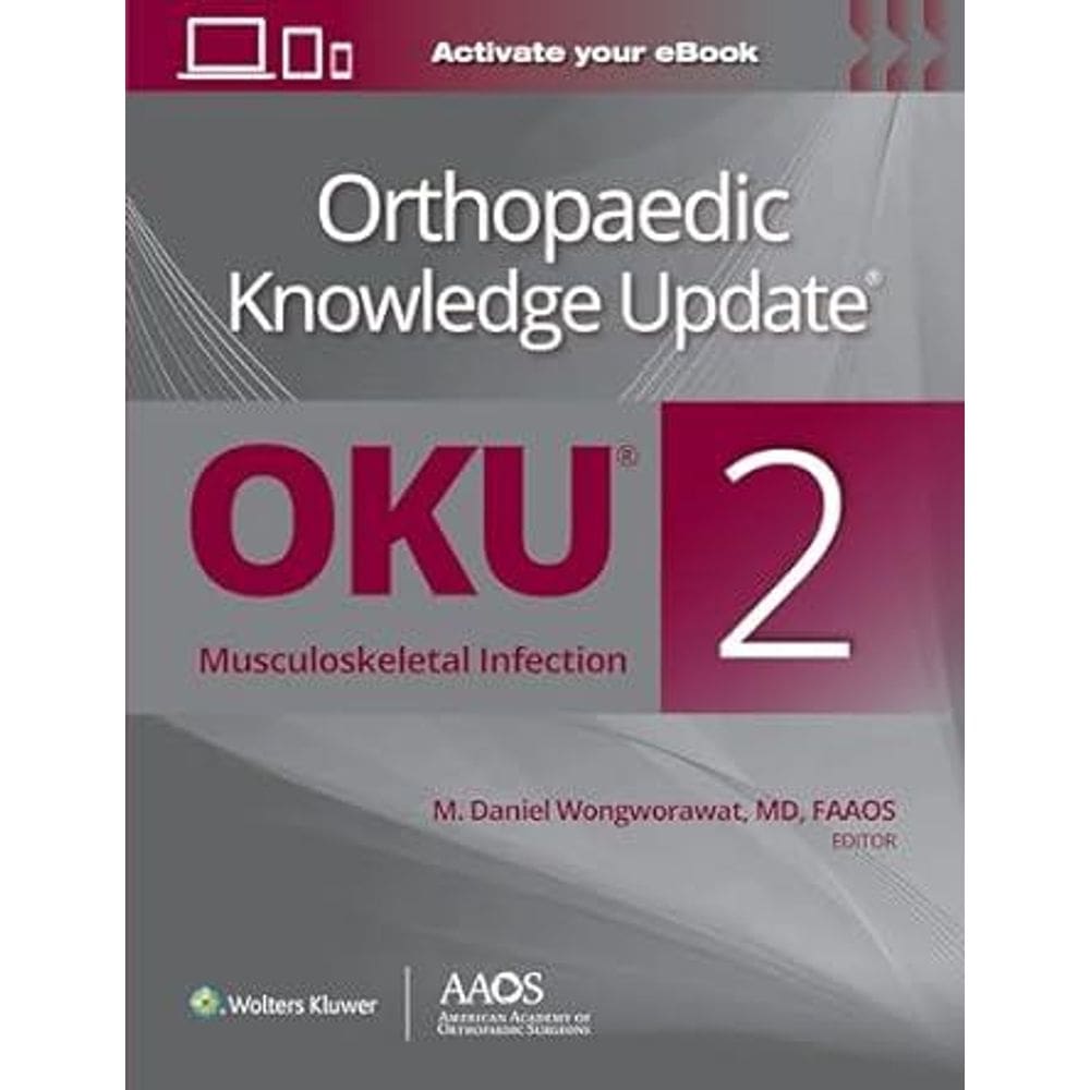 Orthopaedic Knowledge Update Musculoskeletal Infection