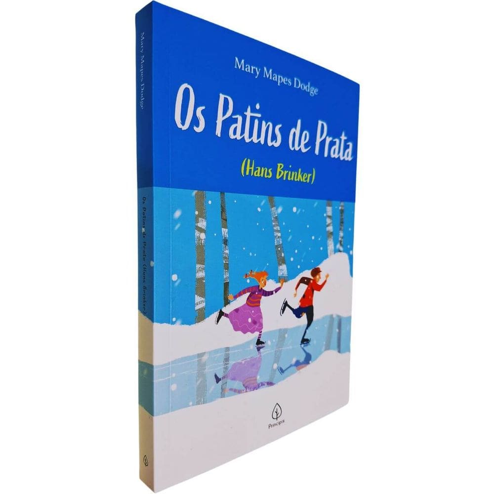 Os Patins de Prata (Hans Brinker) Mary Mapes Dodge
