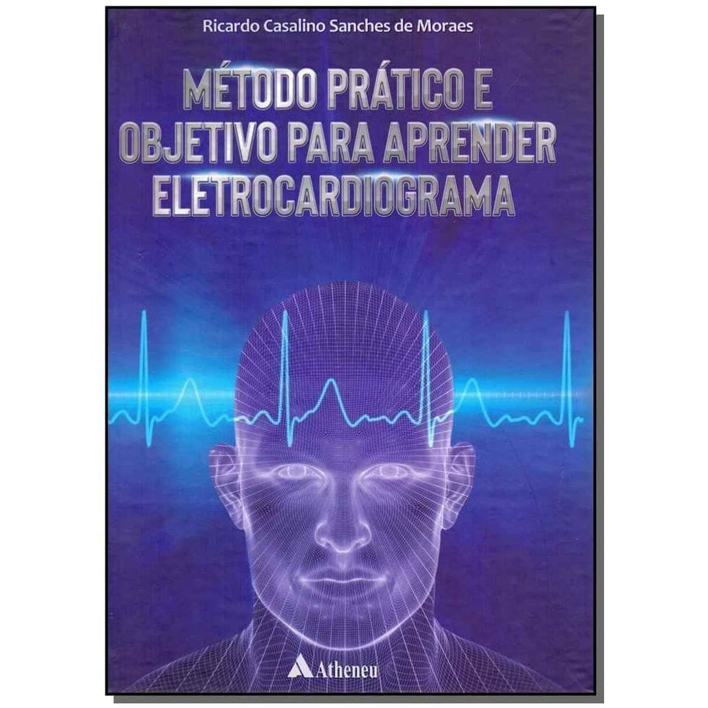 Método Prático e Objetivo Para Aprender Eletrocardiograma