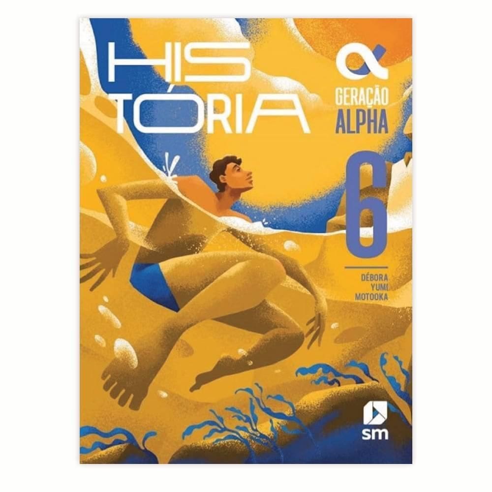 Geração Alpha - História 6º Ano - 5 Ed. 2023 - Editora Sm