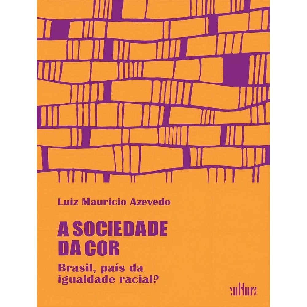 A Sociedade da Cor - Brasil, Páis da Igualdade Racial?