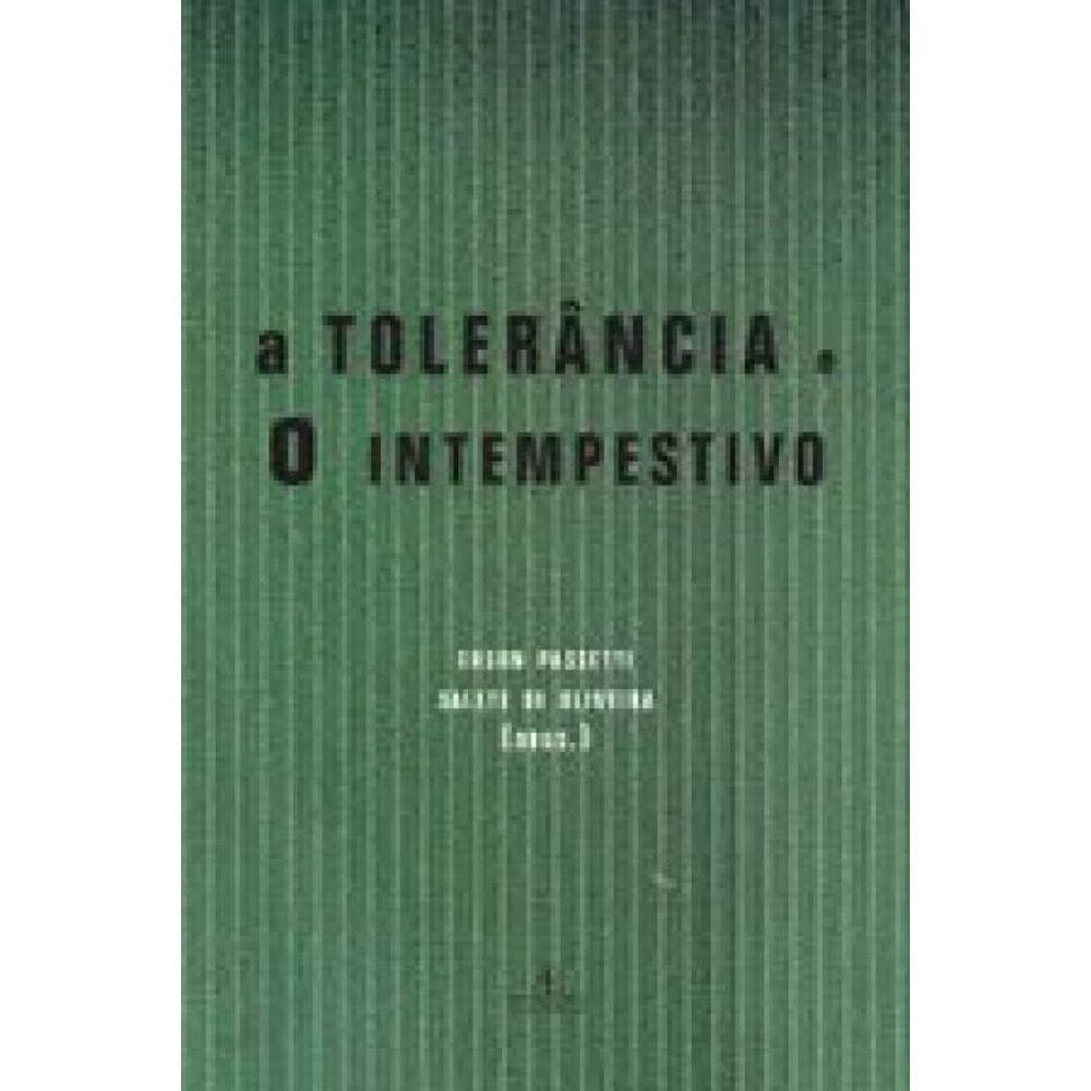 A Intolerância E O Intempestivo