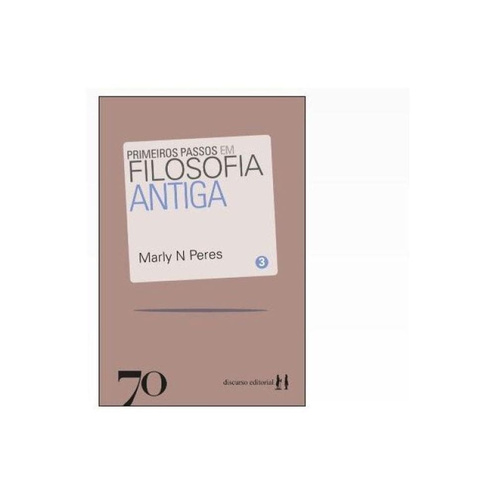 Primeiros Passos Em Filosofia Antiga