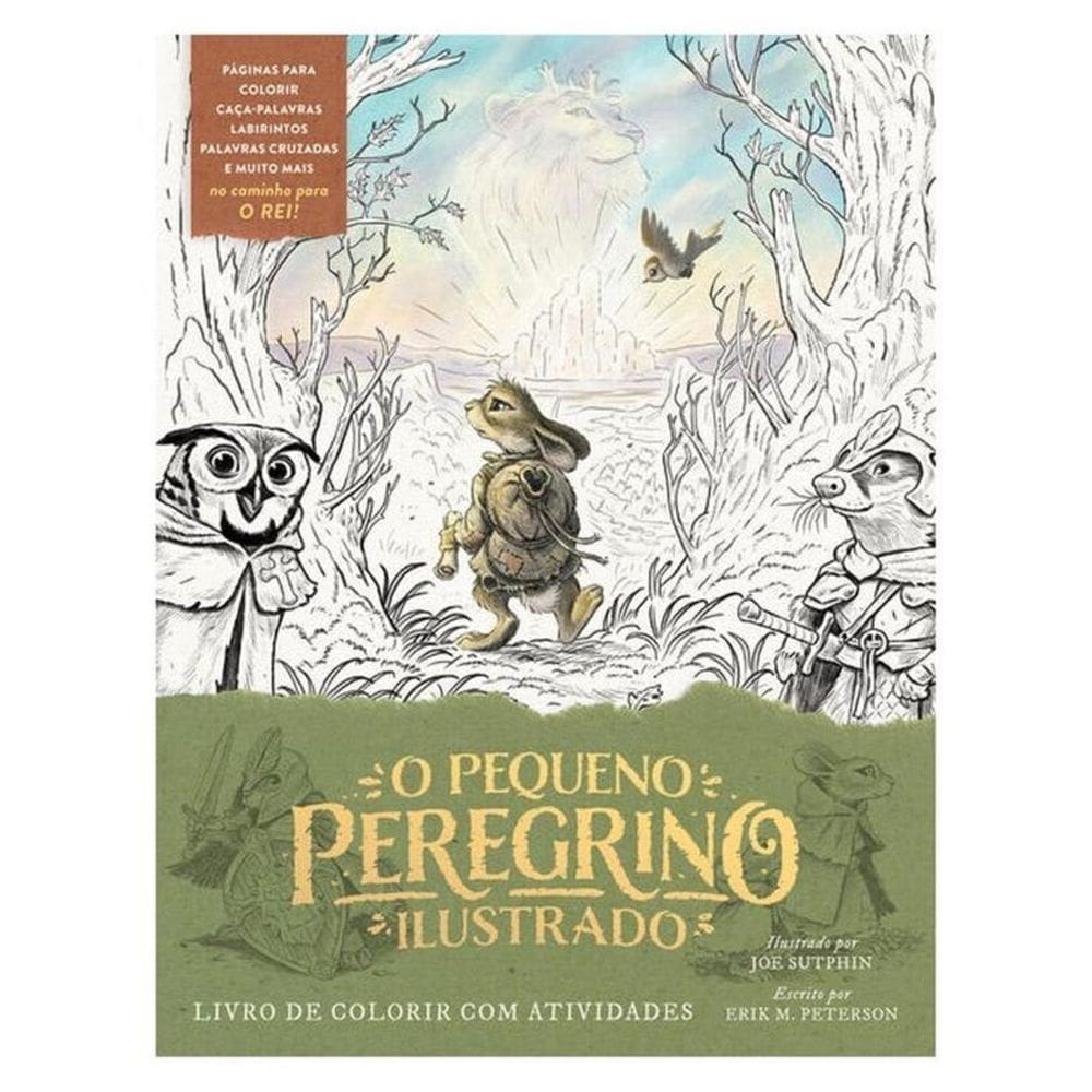 O Pequeno Peregrino Ilustrado – Livro De Colorir Com Atividades
