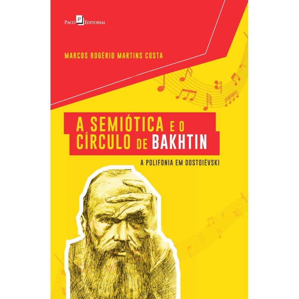 A Semiótica e o Círculo de Bakhtin
