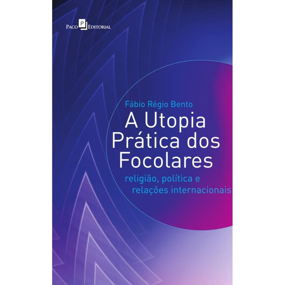 A Utopia Prática Dos Focolares