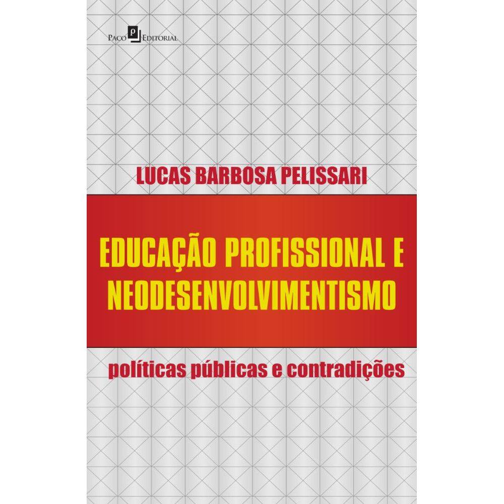 Educação Profissional e Neodesenvolvimentismo
