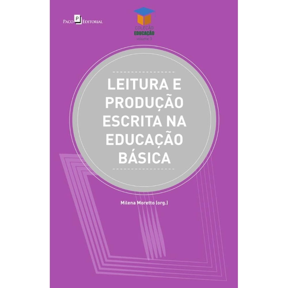 Leitura E Produção Escrita Na Educação Básica