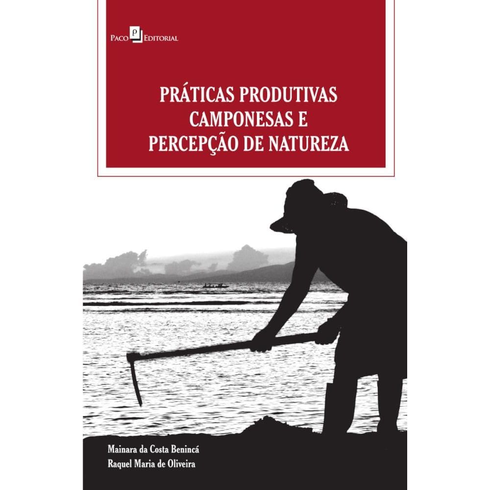 Práticas Produtivas Camponesas e Percepção de Natureza