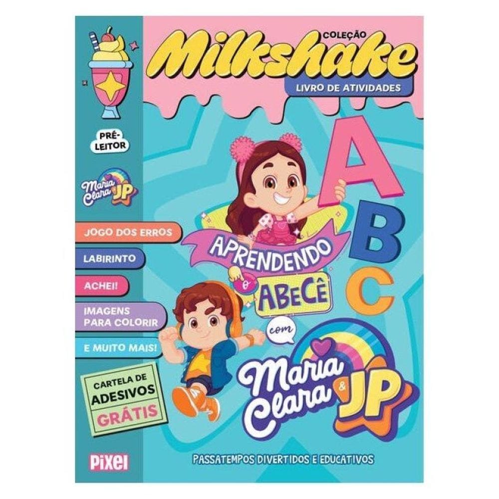 Coleção Milkshake - Aprendendo O Abecê Com Maria Clara & Jp