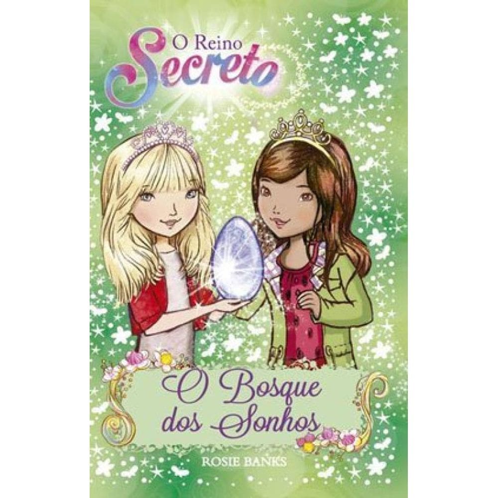 O Reino Secreto - O Bosque Dos Sonhos - Livro 9