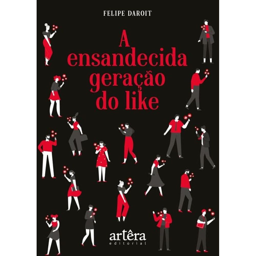 A Ensandecida Geração Do Like