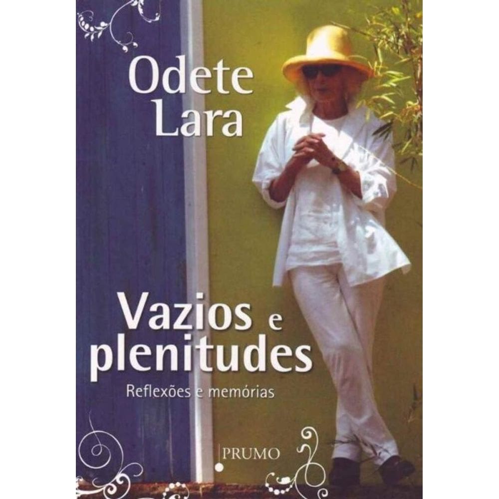 Vazios e Plenitudes - Reflexões e Memórias