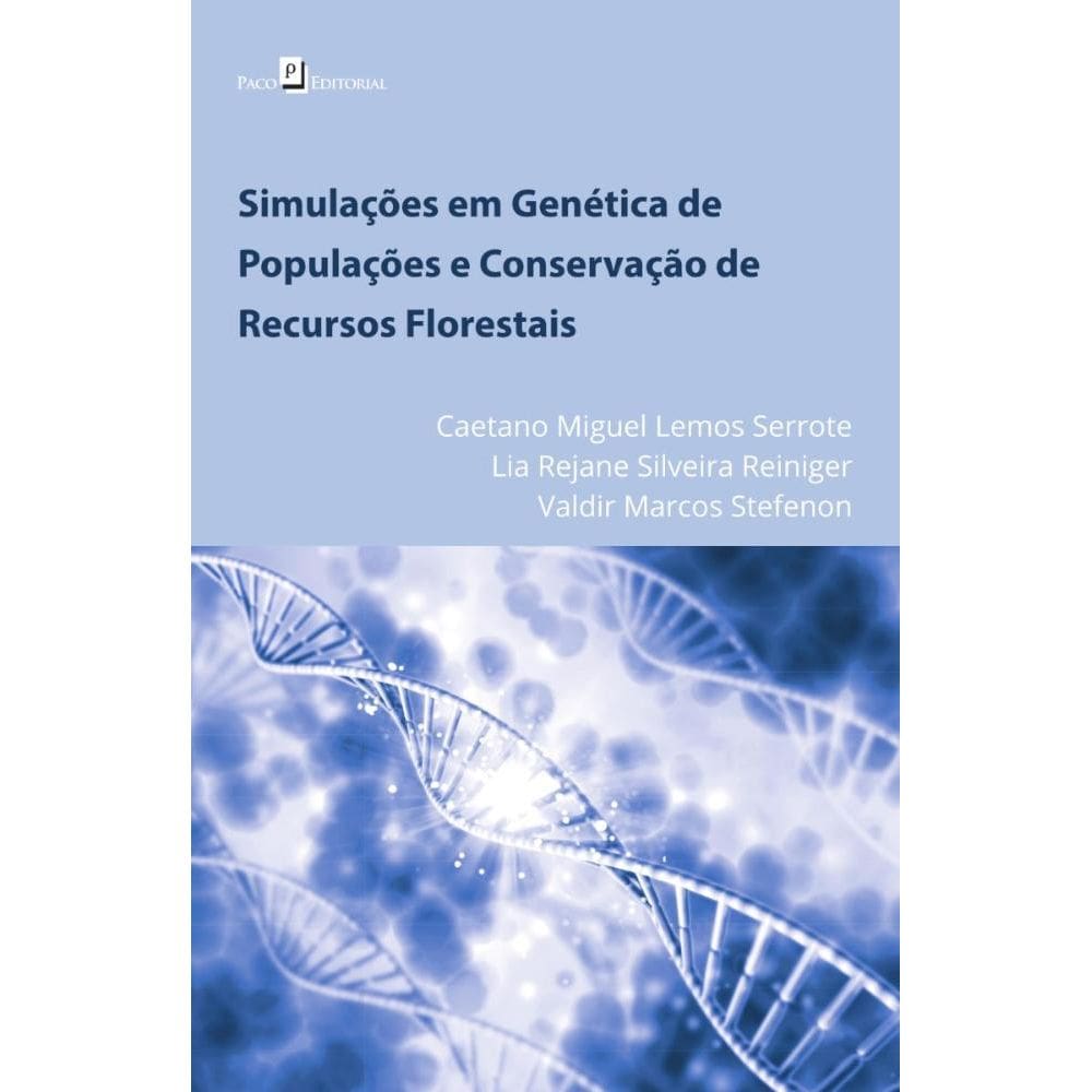 Simulações em Genética de Populações e Conservação de Recursos Florestais