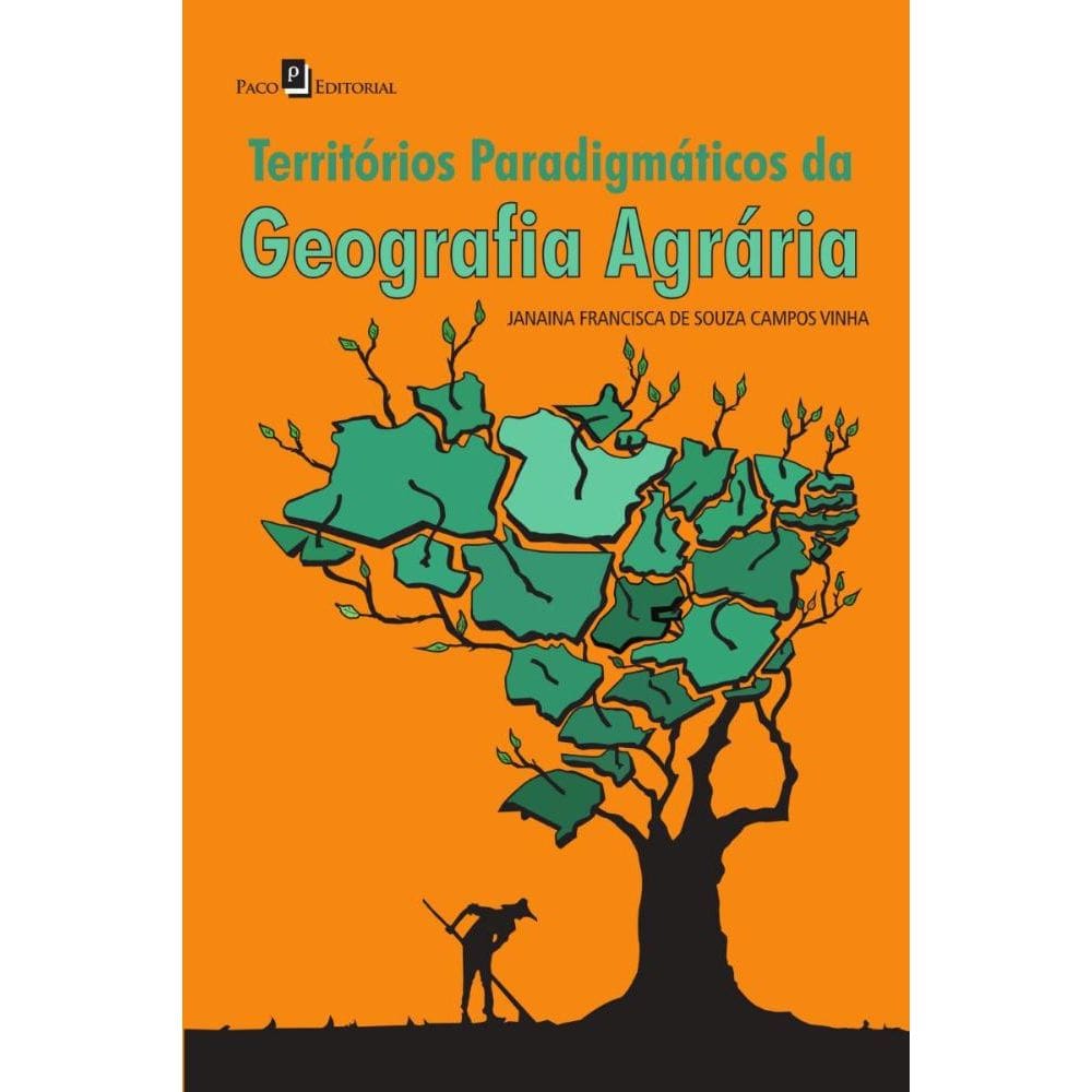 Territórios Paradigmáticos da Geografia Agrária
