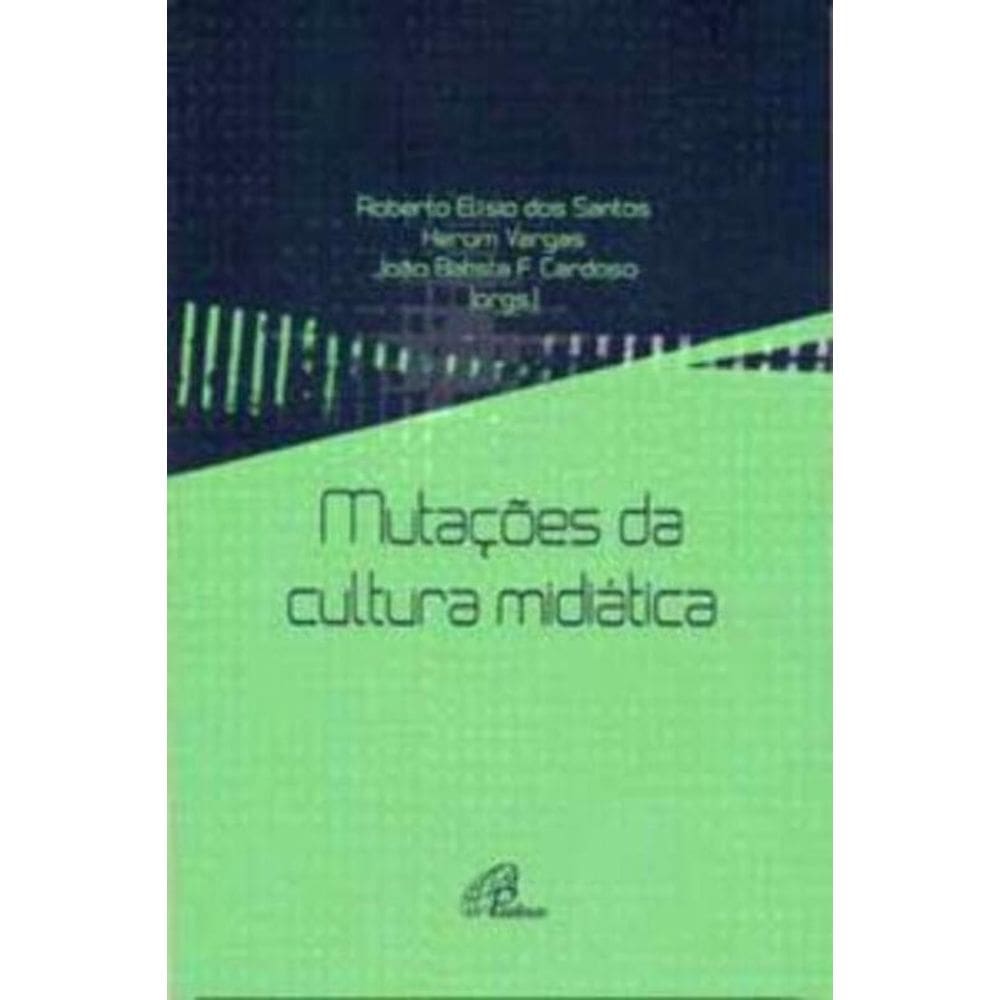Mutacoes Da Cultura Midiatica