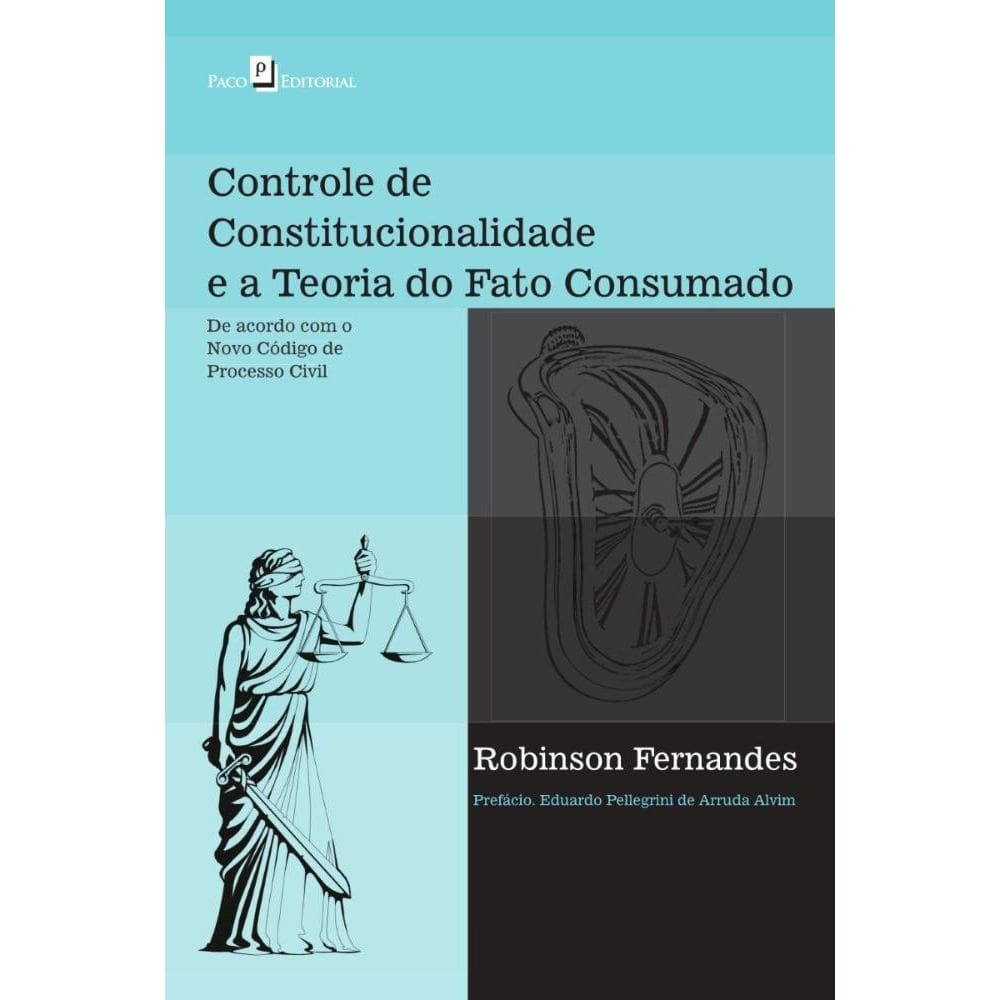 Controle de Constitucionalidade e a Teoria do Fato Consumado