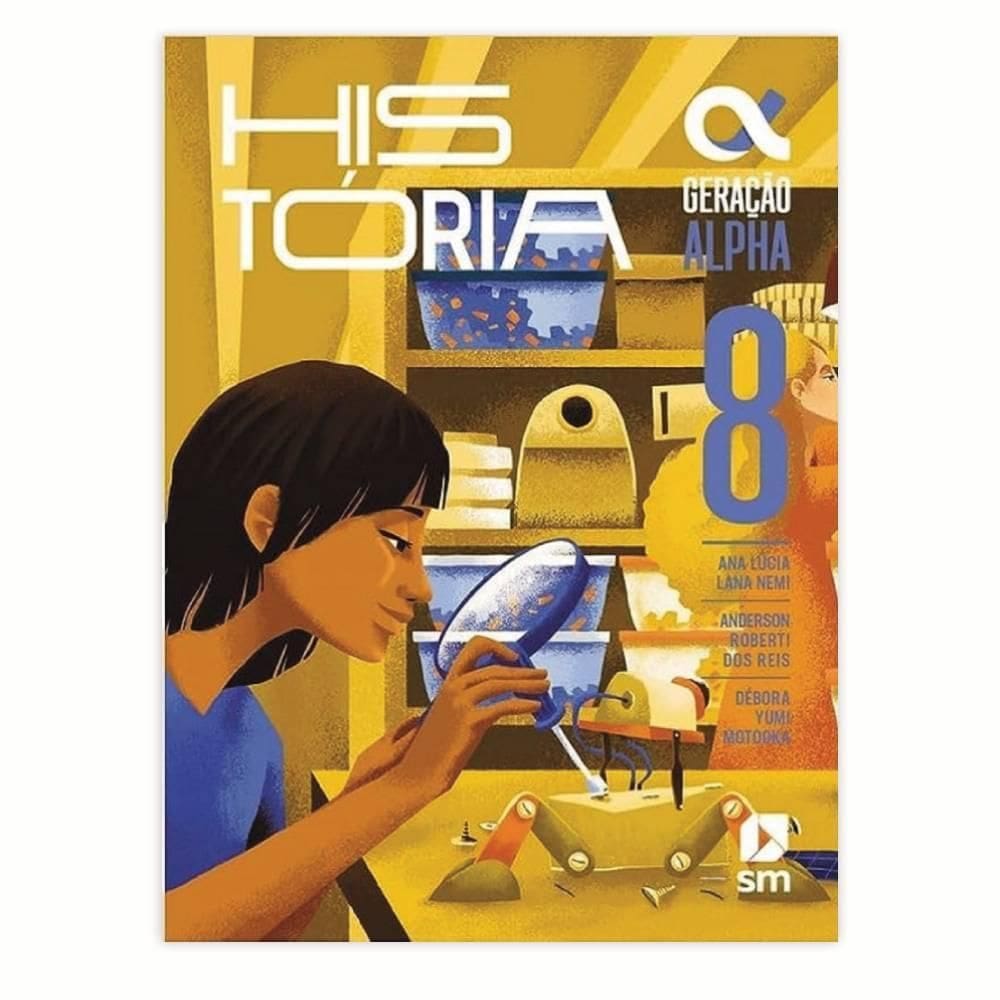 Geração Alpha - História 8º Ano - 5 Ed. 2023 - Editora Sm