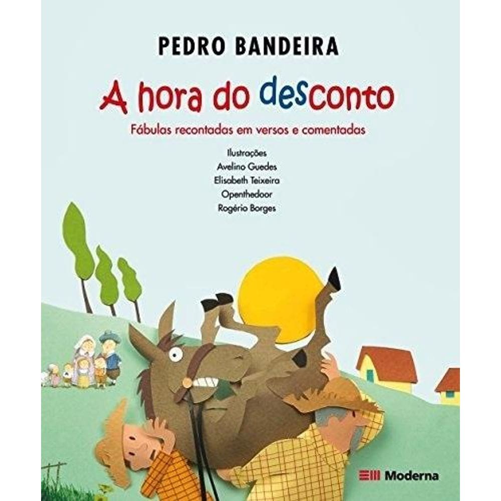 A Hora Do Desconto - Fábulas Recontadas Em Versos E Comentadas