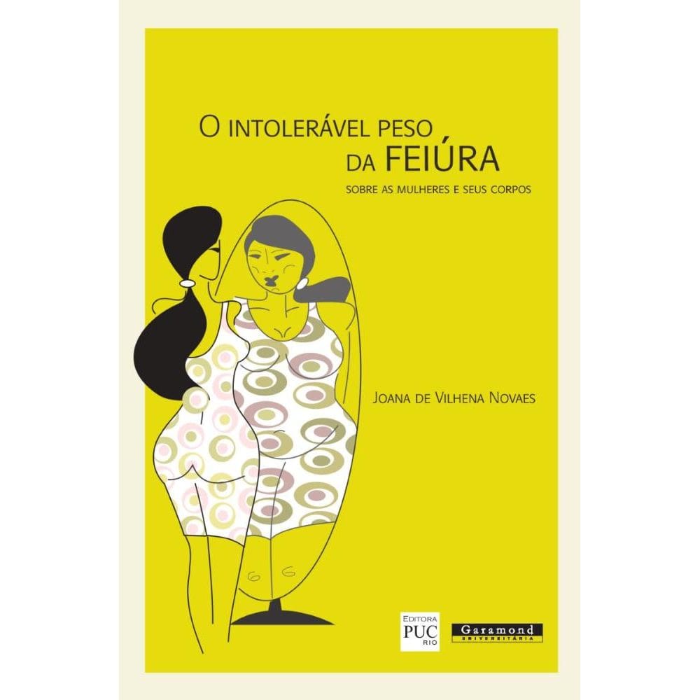 O intolerável peso da feiura