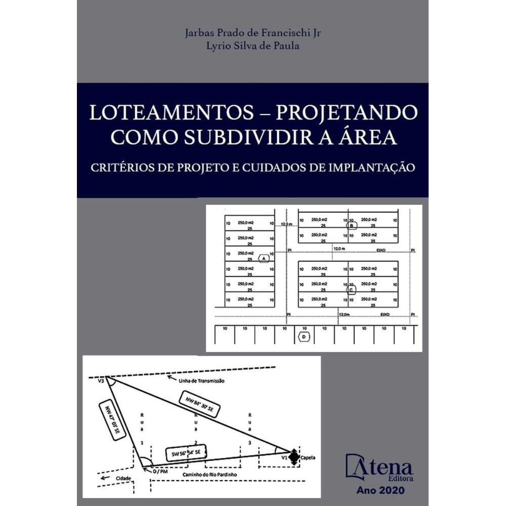 Loteamentos - Projetando como subdividir a área - Critérios de projeto e cuidados de implantação