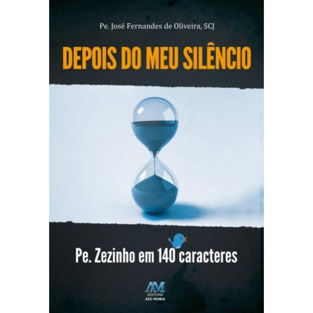 Depois Do Meu Silencio - Pe. Zezinho Em 140 Caracteres