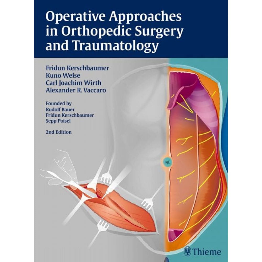 Operative Approaches In Orthopedic Surgery And Traumatology