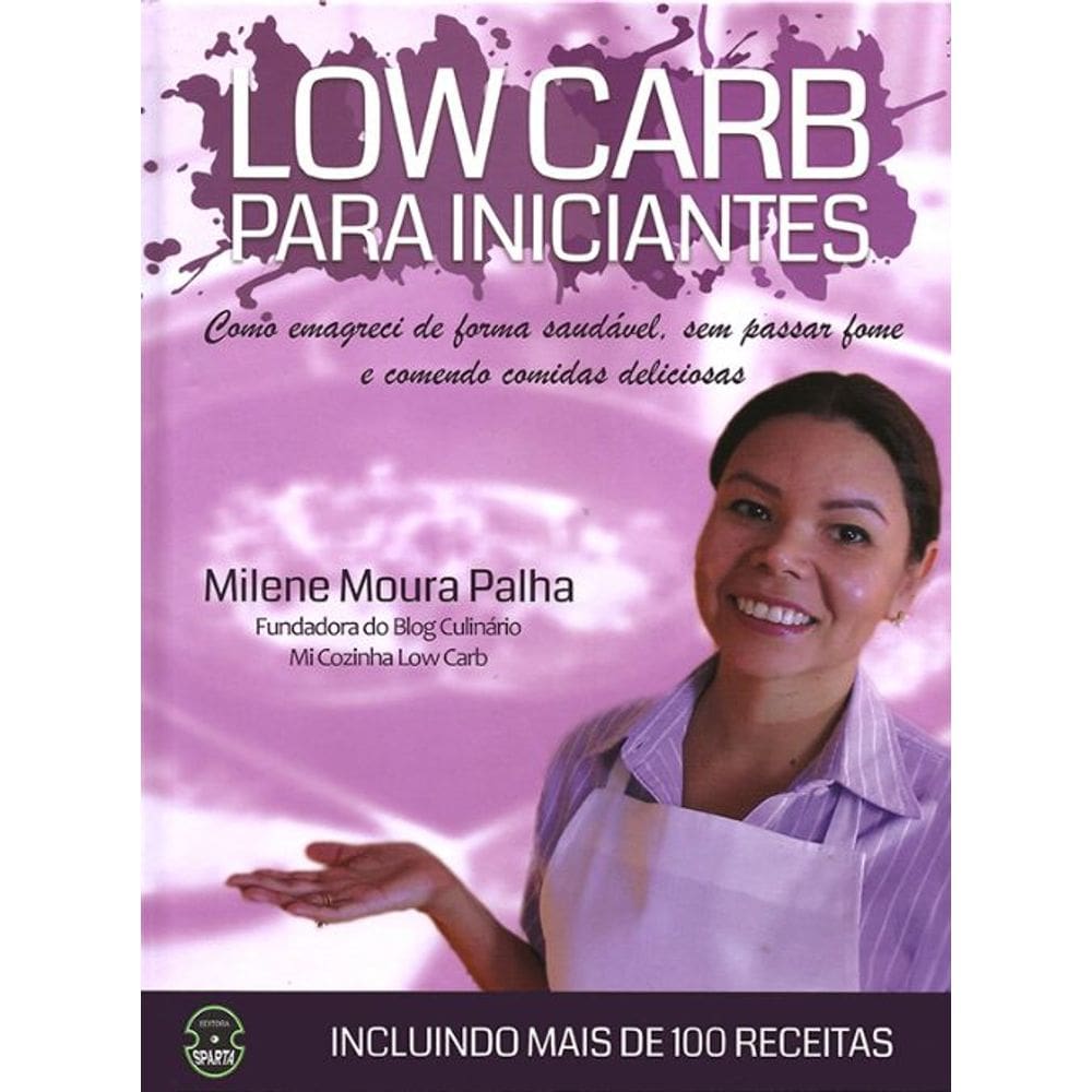 Low Carb Para Iniciantes - Como Emagreci De Forma Saudavel, Sem Passar Fome