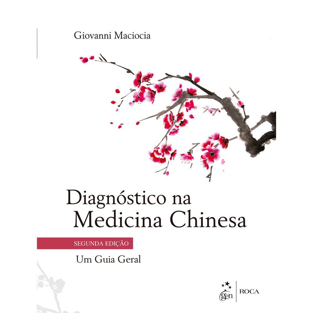 Diagnostico Na Medicina Chinesa - Um Guia Geral