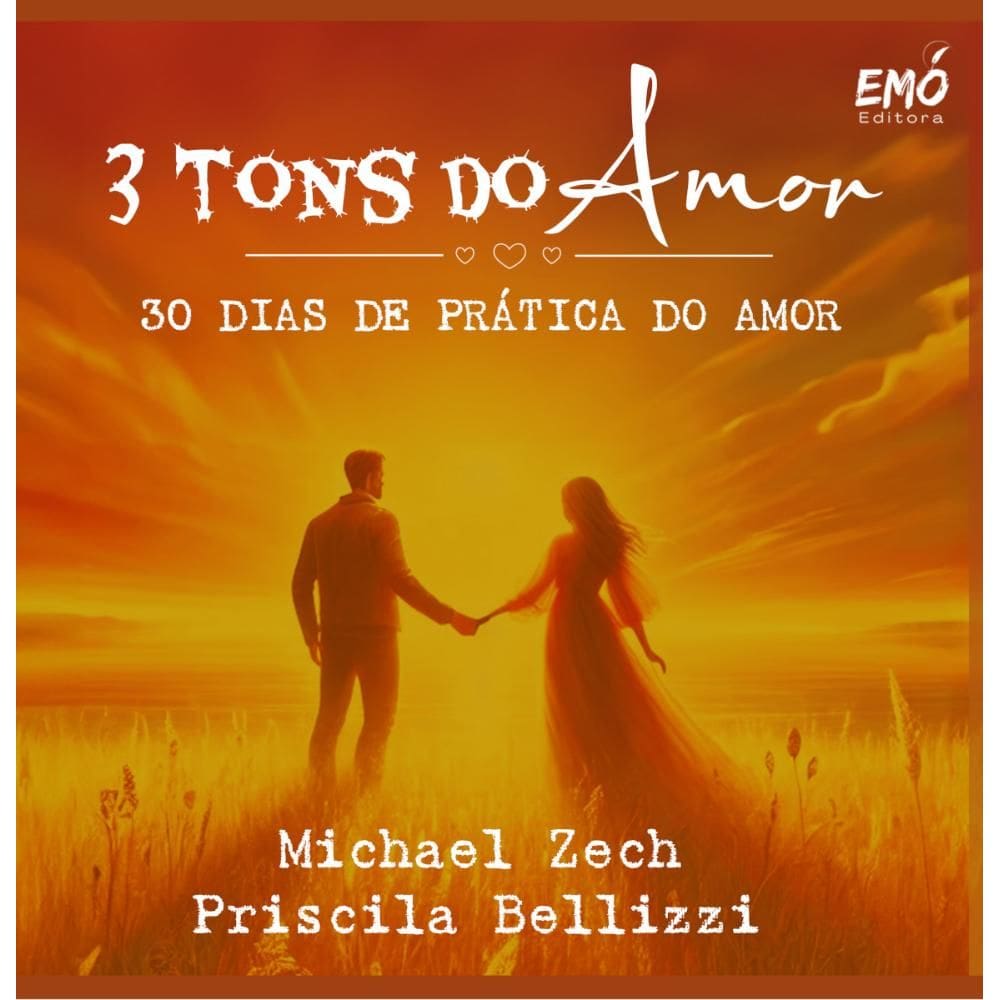 3 tons do amor: 30 dias de prática do amor