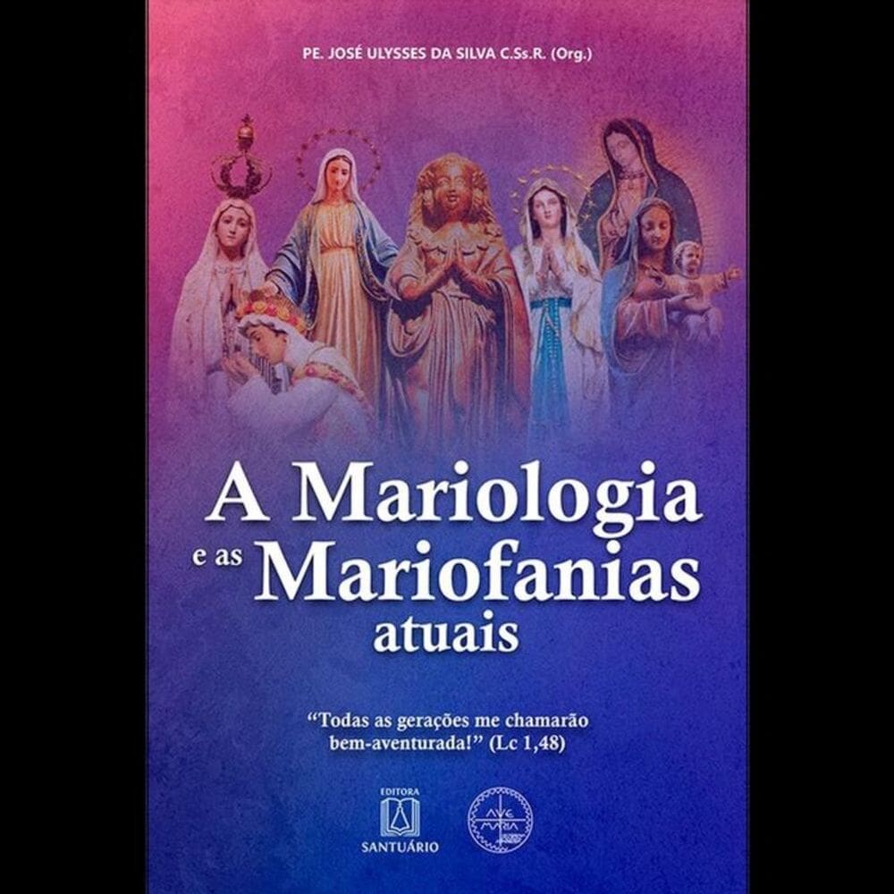 A Mariologia E As Mariofanias Atuais