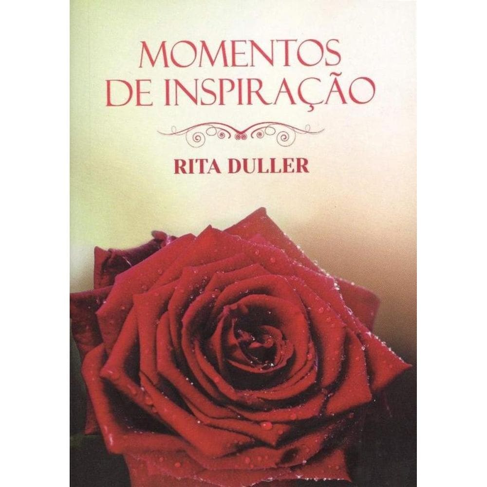 Momentos De Inspiracao - Rita Duller - Vida E Consciencia