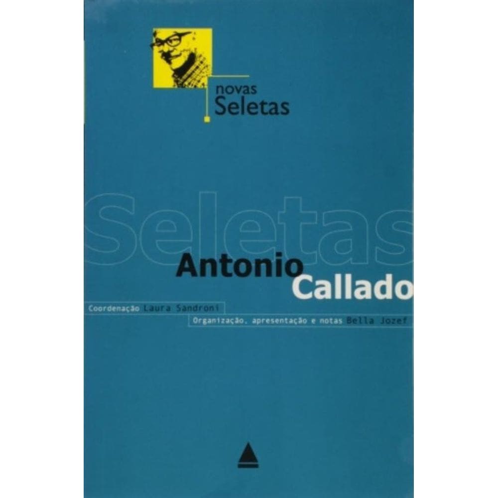 Novas Seletas - Antonio Callado Col: Novas Saletas - Nfro