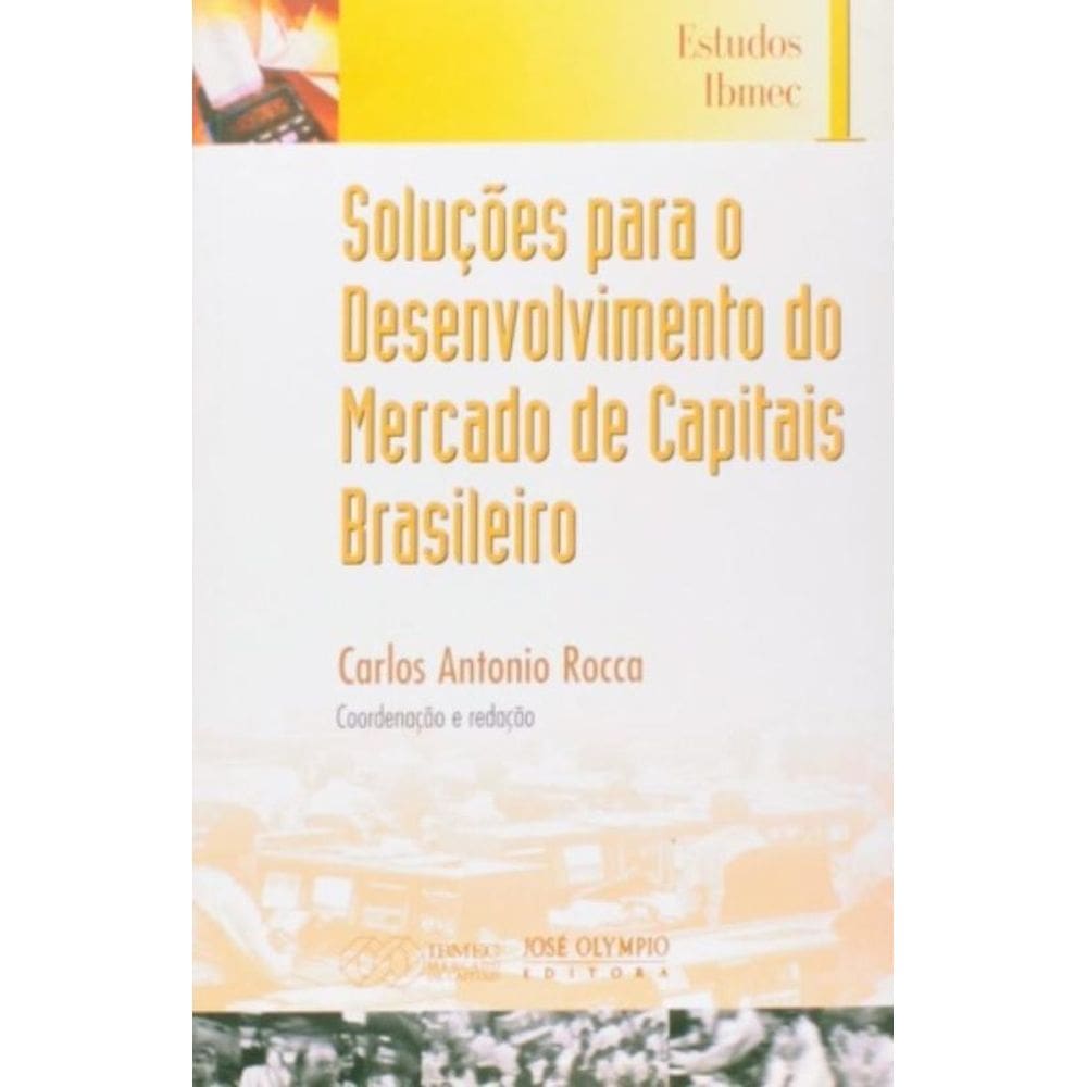 Solucoes Para O Desenvolvimento Do Mercado De Capitais.