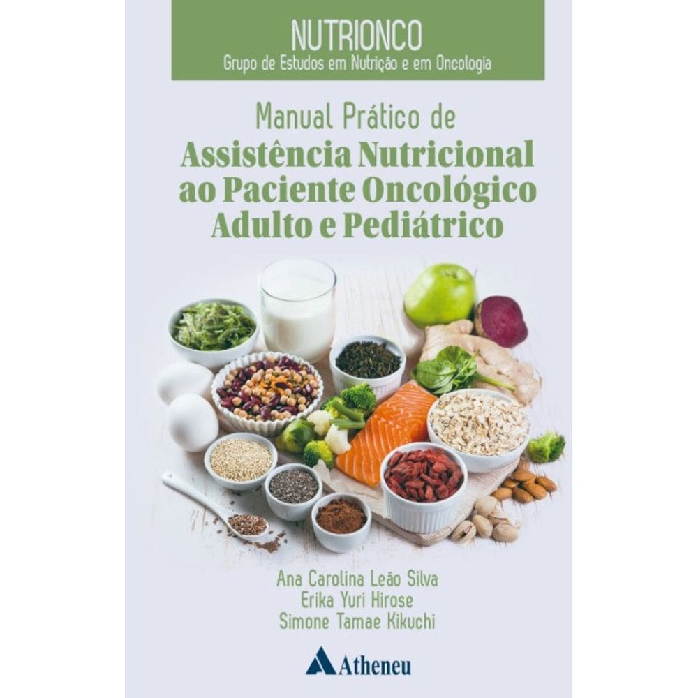 Nutrionco Grupo de Estudos em Nutrição e em Oncologia - Manual Prático de Assistência Nutricional ao