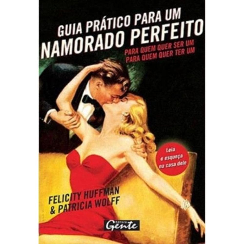 Guia Pratico Para Um Namorado Perfeito - Pra Quem