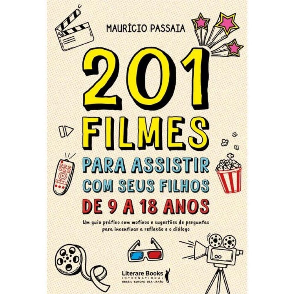 201 Filmes Para Assistir Com Seus Filhos De 9 A 18 Anos