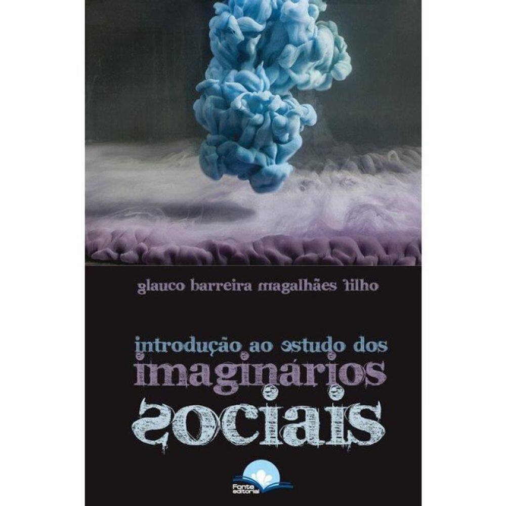Introdução Ao Estudo Dos Imaginários Sociais