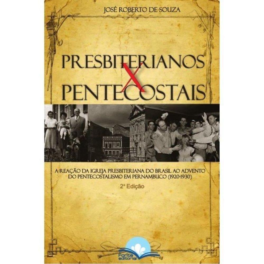 Presbiterianos X Pentecostais