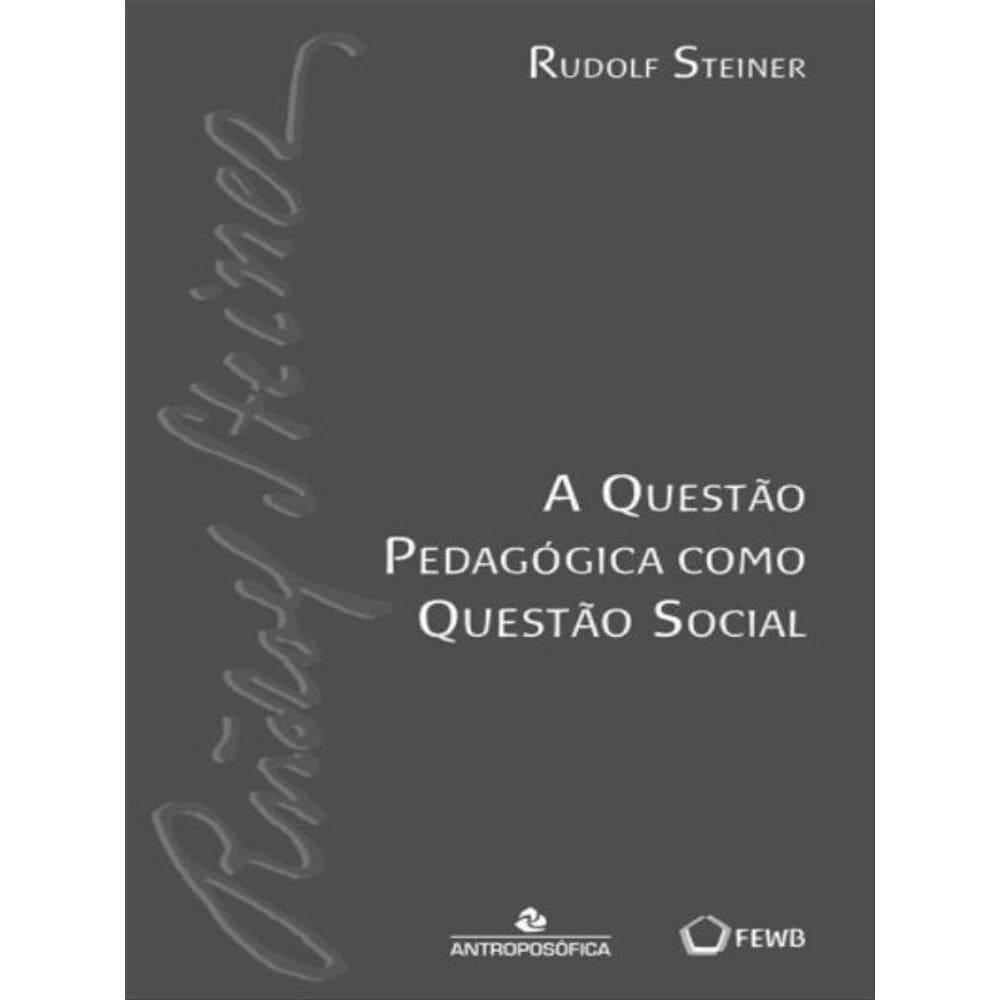 A Questão Pedagógica Como Questão Social