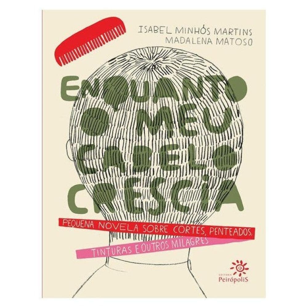 Enquanto O Meu Cabelo Crescia